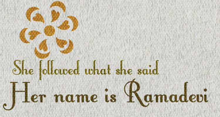 Her name is Ramadevi